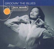 Jazz moods groovin the blues - jazz,