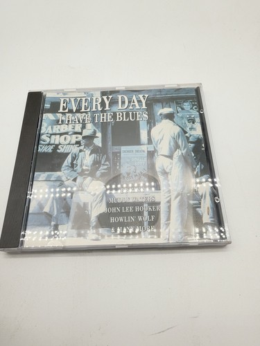Every day have blues - day,